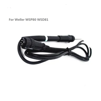 Ручка паяльника WELLER WSP80 ручка паяльная станция WSD81 Ручка электрического паяльника мощностью 24 В / 80 Вт